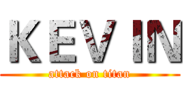 ＫＥＶＩＮ (attack on titan)