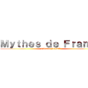 Ｍｙｔｈｅｓ ｄｅ Ｆｒａｎｃｅ (d\'Arnaud NIMES)