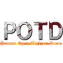 ＰＯＴＤ (Prease Open Tajigen Door)