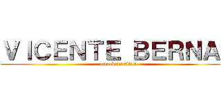 ＶＩＣＥＮＴＥ ＢＥＲＮＡＬ (attack on titan)