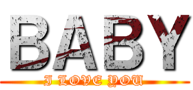 ＢＡＢＹ (I LOVE YOU)