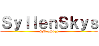 ＳｙｌｌｅｎＳｋｙｓ (SyllenSkys)