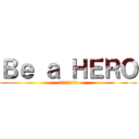 Ｂｅ ａ ＨＥＲＯ (2年1組学級通心)