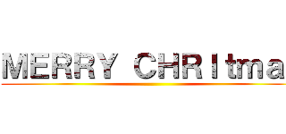 ＭＥＲＲＹ ＣＨＲＩｔｍａｓ ()