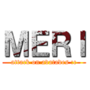 ＭＥＲＩ (attack on avatades :c)