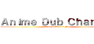 Ａｎｉｍｅ Ｄｕｂ Ｃｈａｎｎｅｌ (Attack on Titan & More)