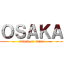 ＯＳＡＫＡ (attack on titan)