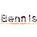 Ｂｅｎｎｉｓ (attack on stupid)
