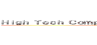 Ｈｉｇｈ Ｔｅｃｈ Ｃｏｍｐｕｔｅｒ Ｃｏｒｐｏｒａｔｉｏｎ (The New HTC One)