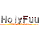 ＨｏｌｙＦｕｕ (JAIDEFINICHON)