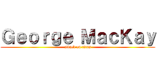 Ｇｅｏｒｇｅ ＭａｃＫａｙ (attack on titan)