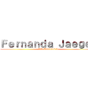 Ｆｅｒｎａｎｄａ Ｊａｅｇｅｒ (Feliz Cumplenos 21)