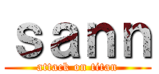 ｓａｎｎ (attack on titan)