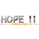 ＨＯＰＥ ＩＩ  (Performance Task)