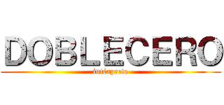 ＤＯＢＬＥＣＥＲＯ (intérprete)