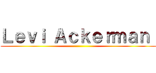 Ｌｅｖｉ Ａｃｋｅｒｍａｎ  ()