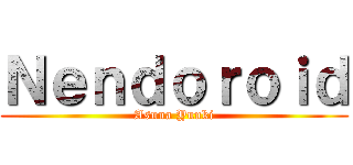 Ｎｅｎｄｏｒｏｉｄ (Asuna Yuuki)