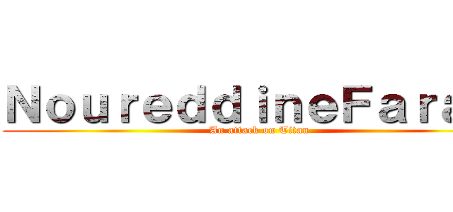 ＮｏｕｒｅｄｄｉｎｅＦａｒａｊｉ (An attack on Titan )