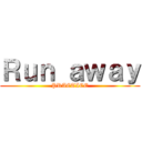 Ｒｕｎ ａｗａｙ (PRACTICE)