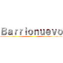 Ｂａｒｒｉｏｎｕｅｖｏ ()