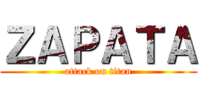 ＺＡＰＡＴＡ (attack on titan)