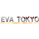 ＥＶＡ ＴＯＫＹＯ ()