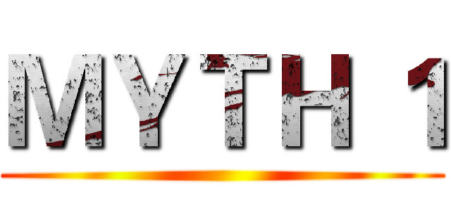 ＭＹＴＨ １ ()