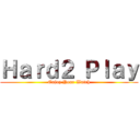 Ｈａｒｄ２ Ｐｌａｙ (Enjoy Your Watch)