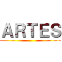 ＡＲＴＥＳ ()