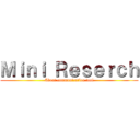 Ｍｉｎｉ Ｒｅｓｅｒｃｈ (About communication tool)