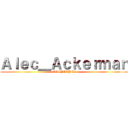 Ａｌｅｃ＿Ａｃｋｅｒｍａｎ (COSPLAYER)