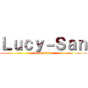 Ｌｕｃｙ－Ｓａｎ (Suscribite)