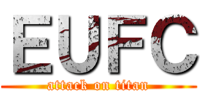 ＥＵＦＣ (attack on titan)