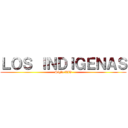 ＬＯＳ ＩＮＤＩＧＥＮＡＳ (Siglo XIV)
