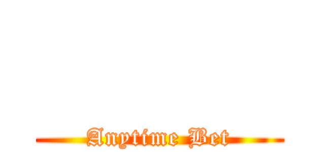       (Anytime Bet)