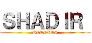 ＳＨＡＤＩＲ  (HERRERA)