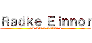 Ｒａｄｋｅ Ｅｉｎｎｏｒ (Legión de reconocimiento)