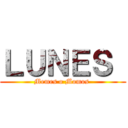 ＬＵＮＥＳ  (Memes o Momos )