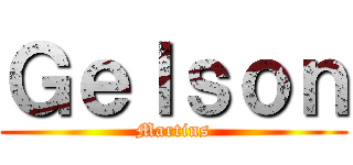 Ｇｅｌｓｏｎ (Martins)