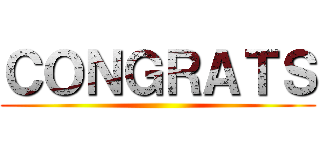 ＣＯＮＧＲＡＴＳ ()