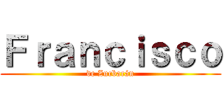 Ｆｒａｎｃｉｓｃｏ (de Zurbarán)