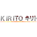 ＫＩＲＩＴＯ キリト (Attack On Kirito Titan)