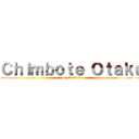 Ｃｈｉｍｂｏｔｅ Ｏｔａｋｕ (By SkAtH)
