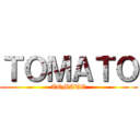 ＴＯＭＡＴＯ (TOMATO)