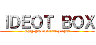 ＩＤＥＯＴ ＢＯＸ (SPY PARADICE JAPan)