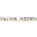 Ｈａｊｉｍｅ Ｉｓａｙａｍａ ( 進撃の巨人)