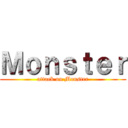 Ｍｏｎｓｔｅｒ (attack on Monster)