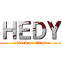 ＨＥＤＹ (attack on titan)