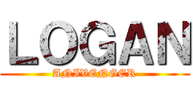 ＬＯＧＡＮ (ANIVENGER)
