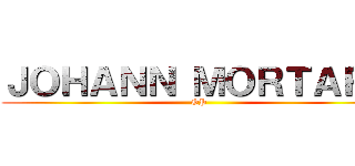 ＪＯＨＡＮＮ ＭＯＲＴＡＲＡ (OP)